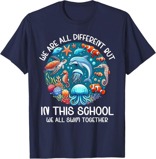 We All Swim Together Under The Sea Motivate School Teacher T-Shirt - T-Shirt | Navy