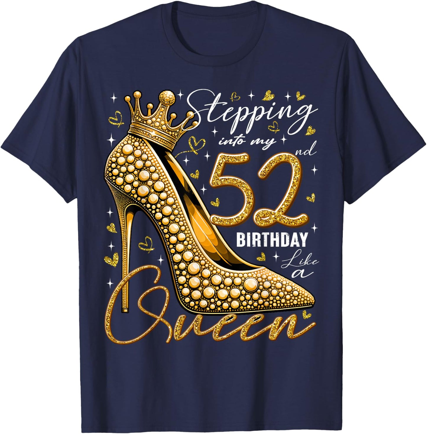 52 Year Old Gifts High Heels Stepping Into My 52nd Birthday T-Shirt - T-Shirt | Navy