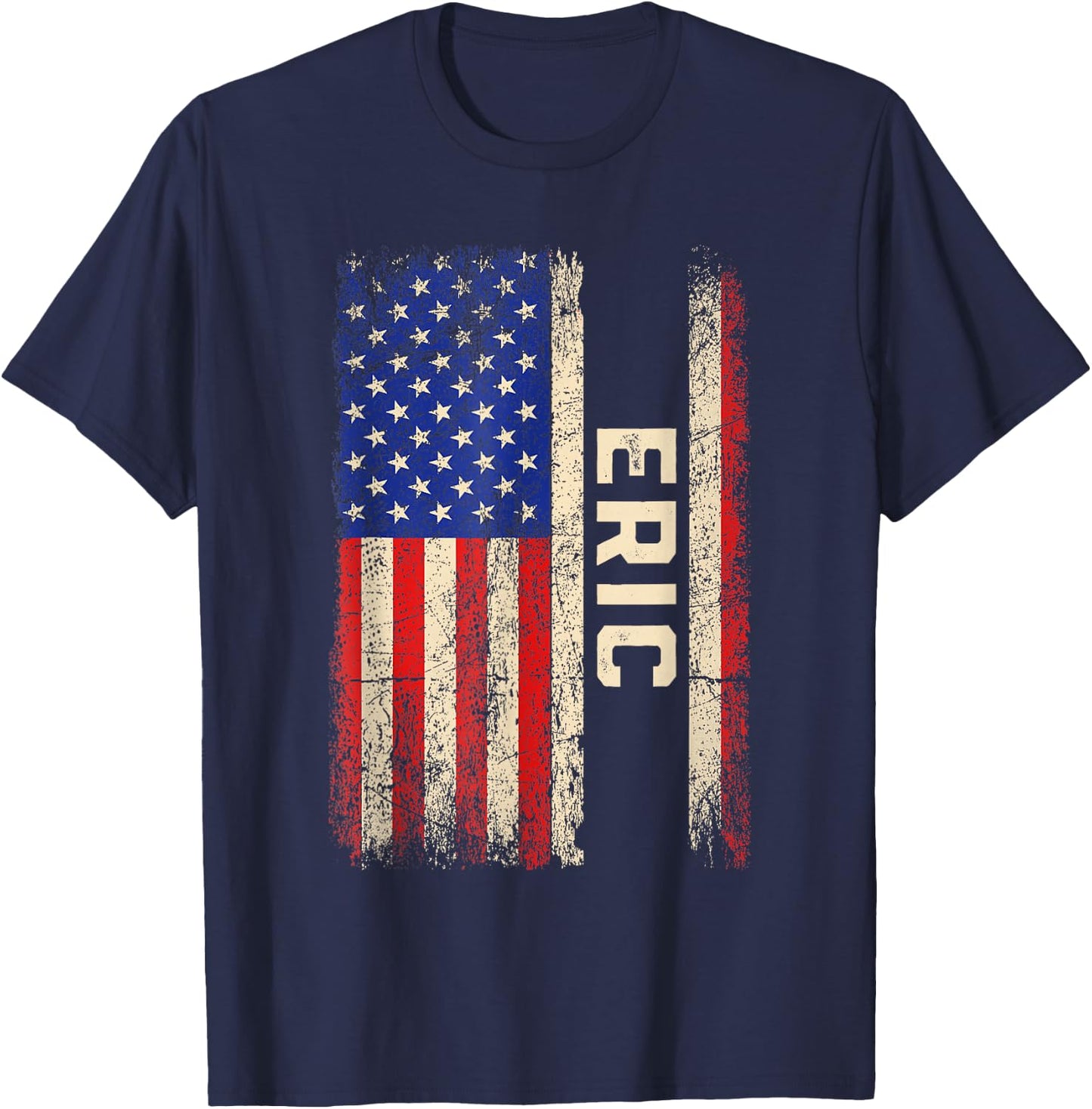 Eric First Name Shirt Eric Name American Flag T-Shirt - T-Shirt | Navy