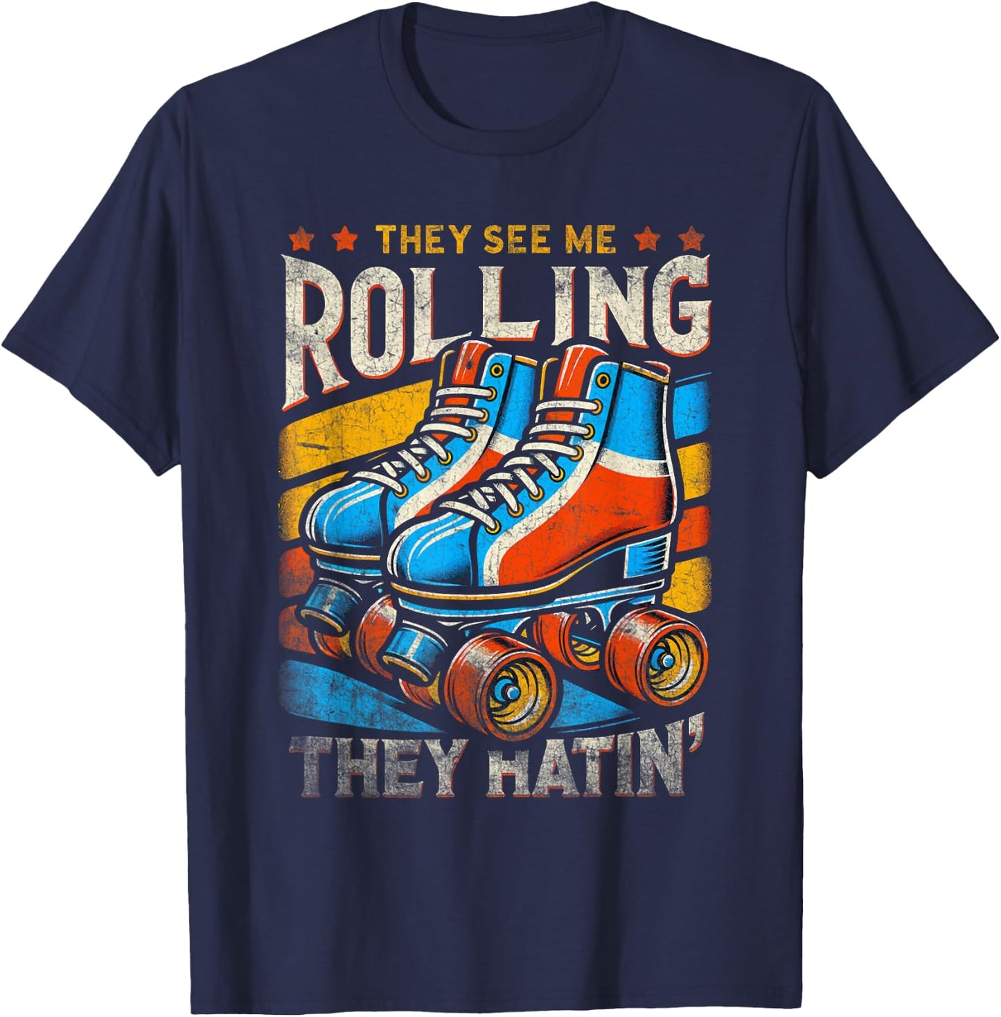 Roller Skating They See Me Rollin' They Hatin' Skater Skate T-Shirt - T-Shirt | Navy