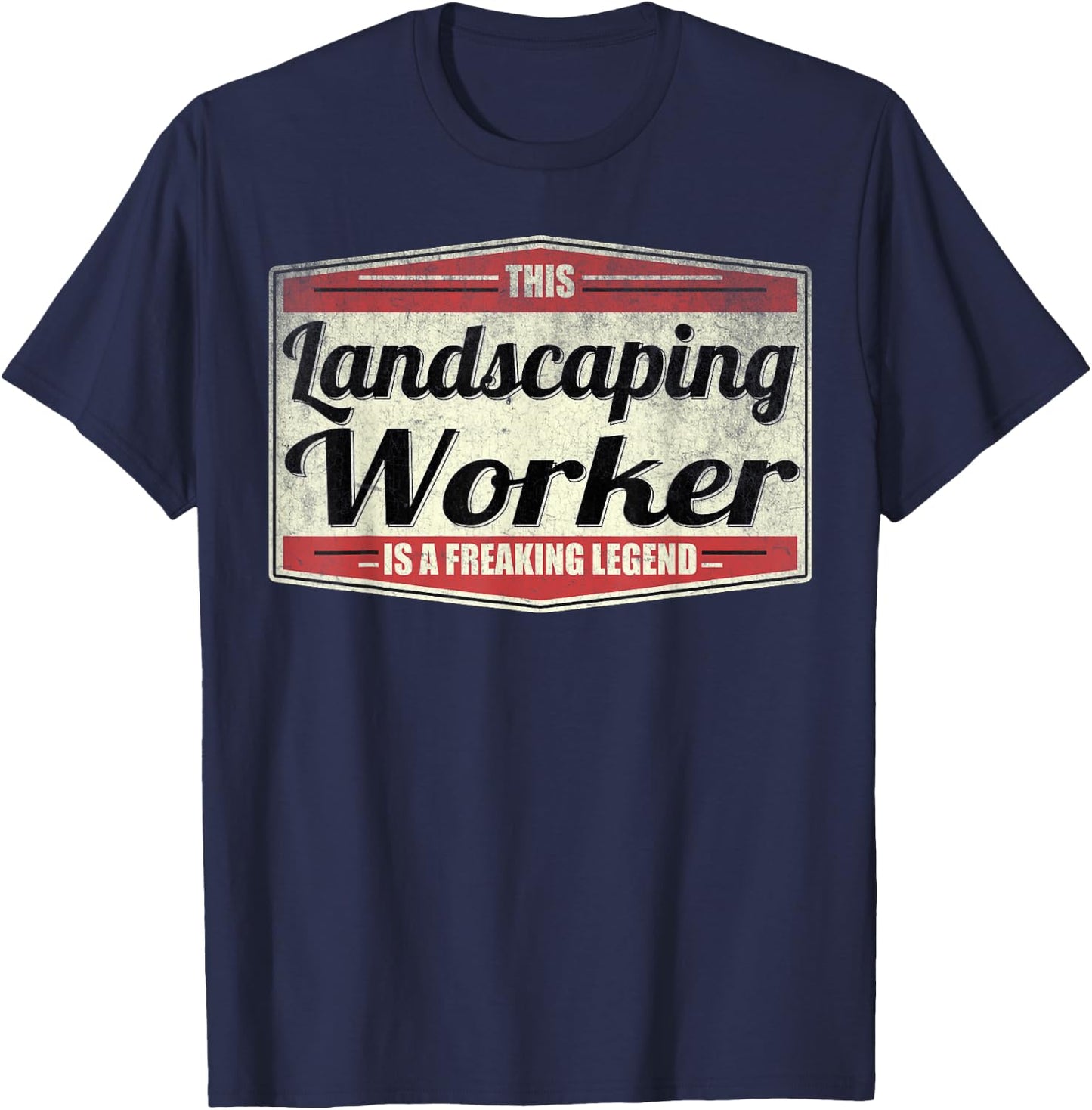 Funny Profession Quote Vintage Landscaping Worker T-Shirt - T-Shirt | Navy