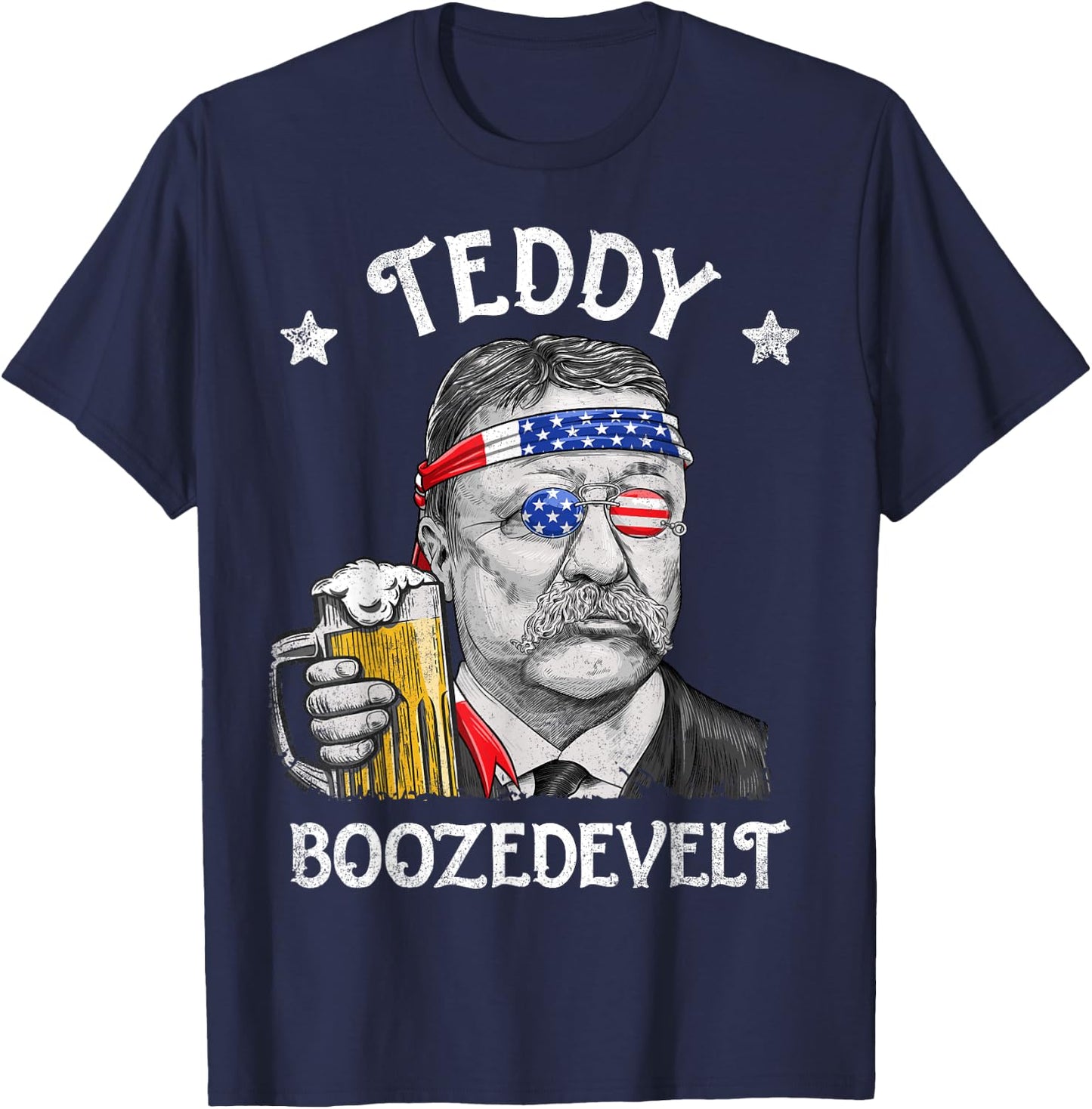 Teddy Boozedevelt Theodore Roosevelt 4th Of July American T-Shirt - T-Shirt | Navy
