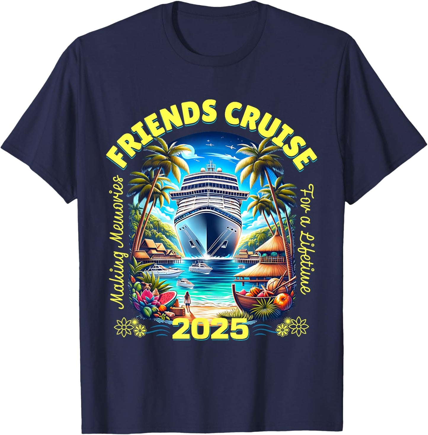 Making Memories For A Lifetime Matching Friends Cruise 2025 T-Shirt - T-Shirt | Navy