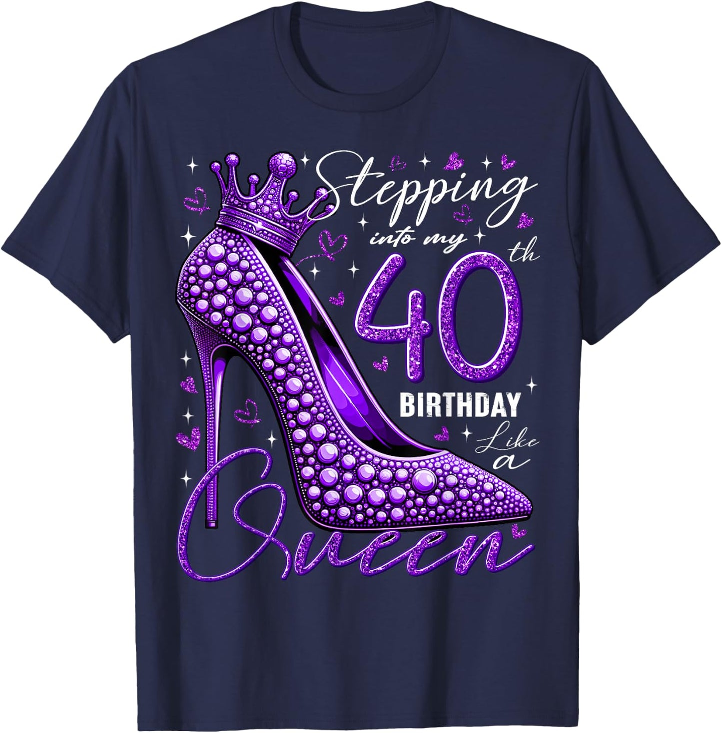 40 Year Old Gifts High Heels Stepping Into My 40th Birthday T-Shirt - T-Shirt | Navy