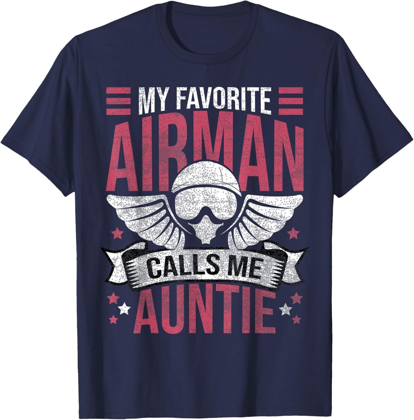 My Favorite Airman Calls Me Auntie|Proud Airman Aunt T-Shirt - T-Shirt | Navy