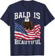 Bald Eagle Bald Is Beautiful 4th of July Independence Day T-Shirt - T-Shirt | Navy