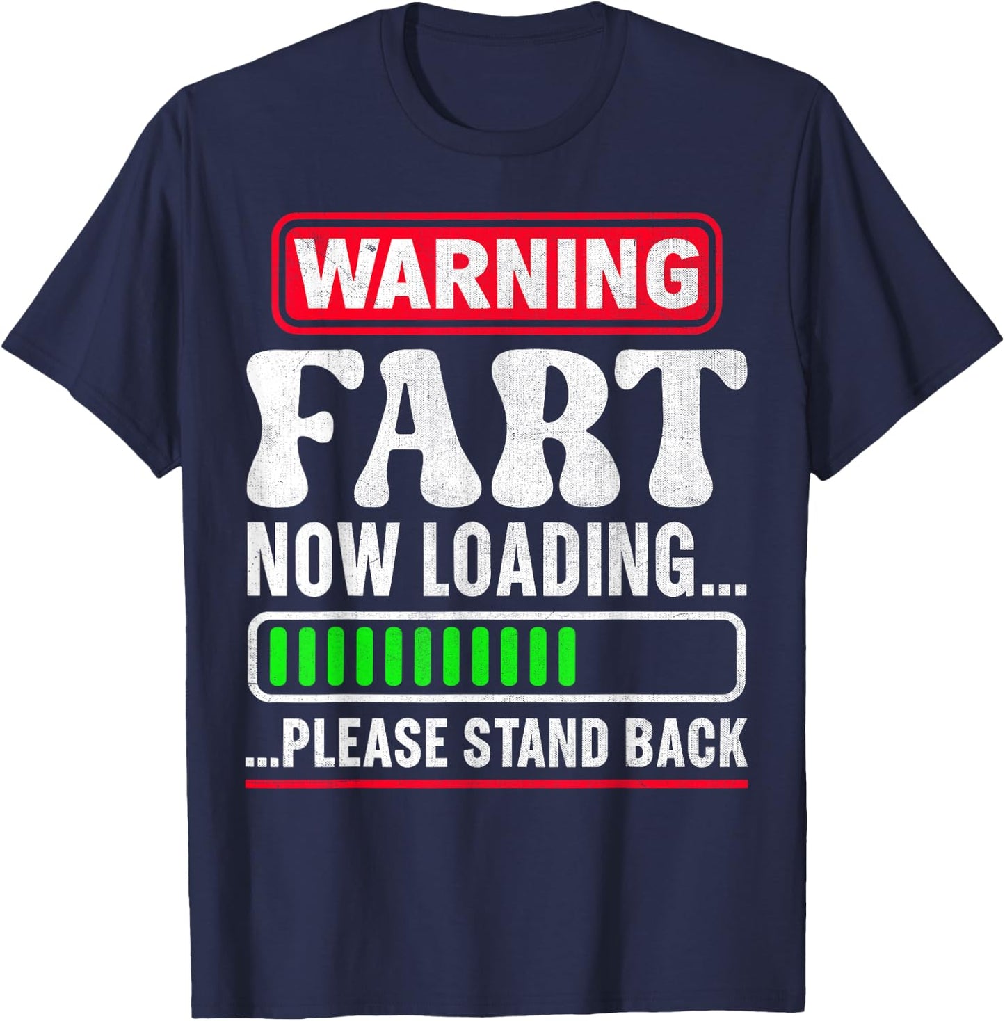 Warning Fart Now Loading Please Stand Back T-Shirt - T-Shirt | Navy