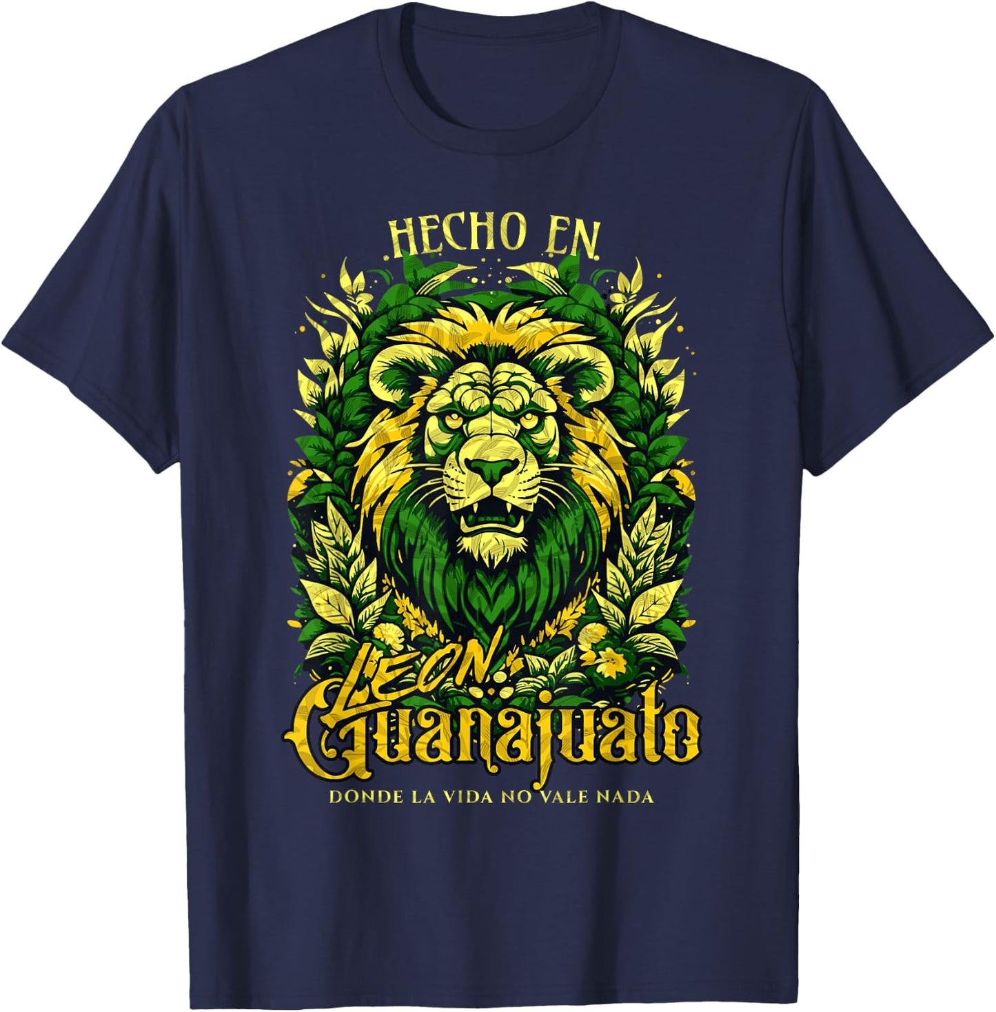 Soy de Leon Guanajuato, Hecho en Leon Guanajuato T-Shirt - T-Shirt | Navy