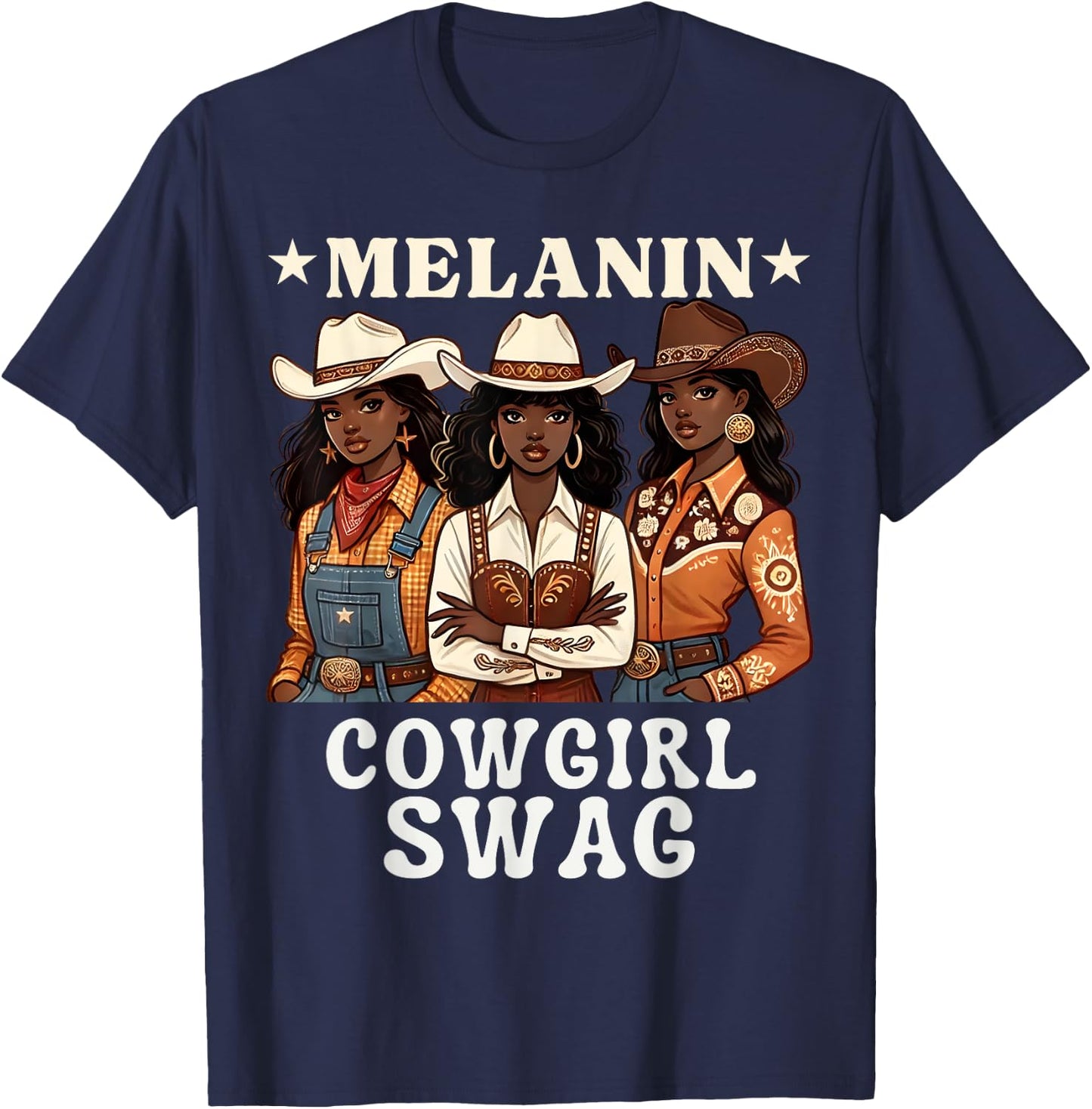 Melanin Cowgirl Swag Christian Black Cowgirl Western Texas T-Shirt - T-Shirt | Navy
