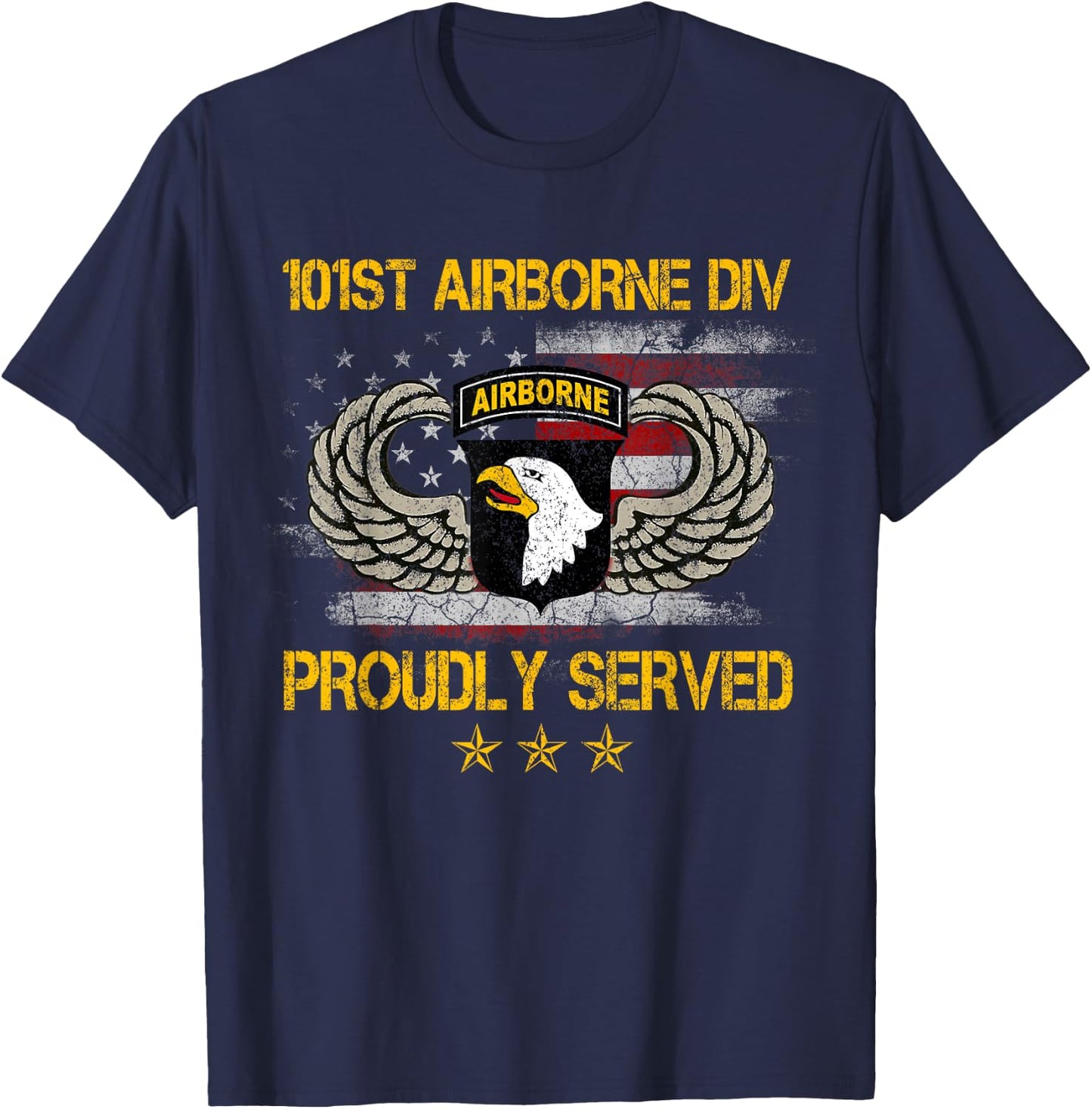 101st Airborne Divition Proudly Served , Veterans Day T-Shirt - T-Shirt | Navy