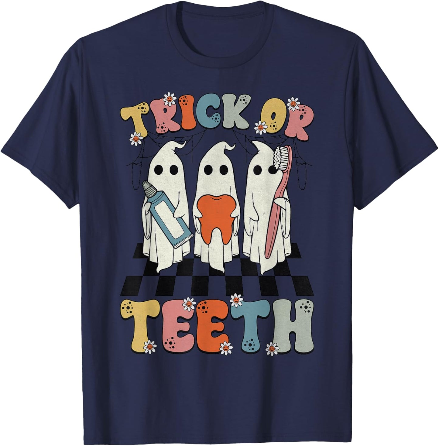 Funny Trick Or Teeth Halloween Dental Hygienist Or Assistant T-Shirt - T-Shirt | Navy