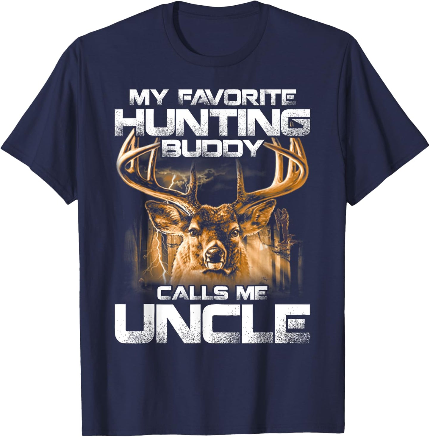 My Favorite Hunting Buddy Calls Me Uncle T-Shirt - T-Shirt | Navy