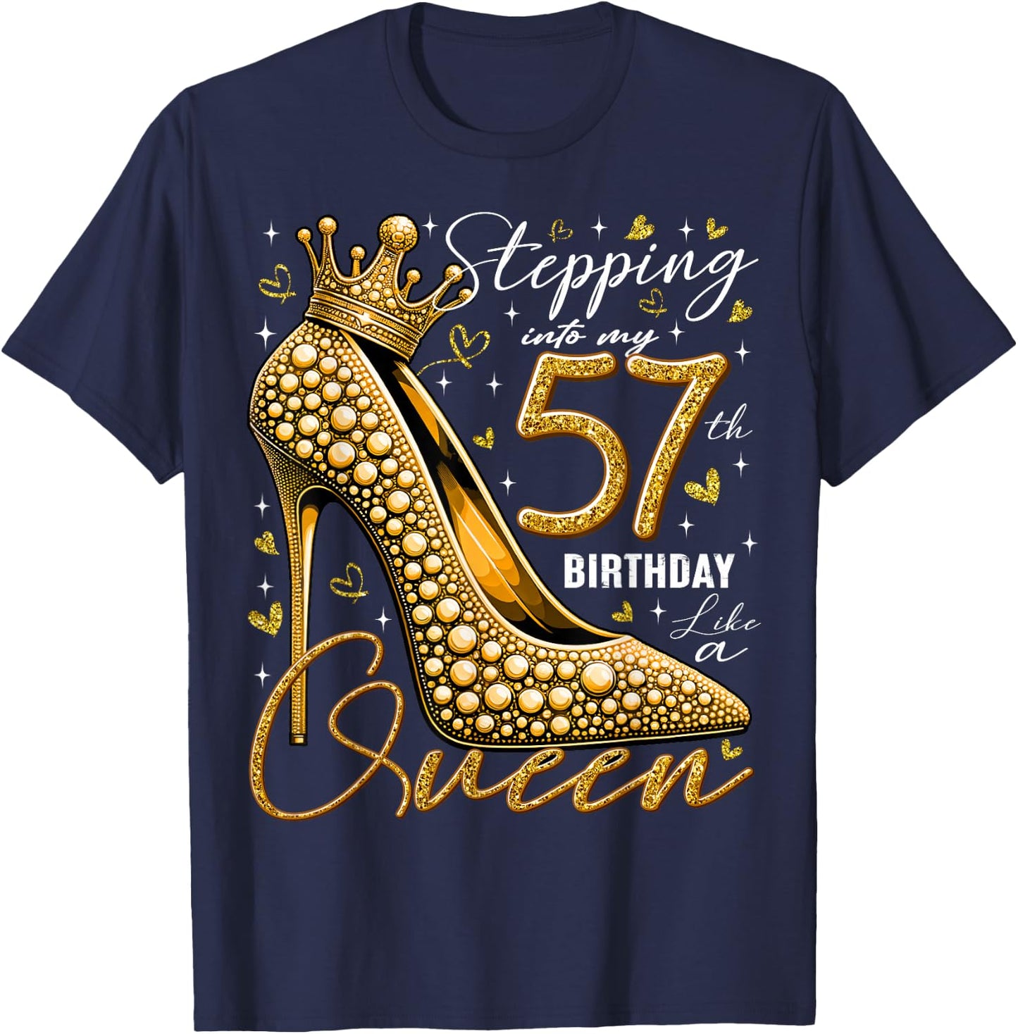 57 Year Old Gifts High Heels Stepping Into My 57th Birthday T-Shirt - T-Shirt | Navy