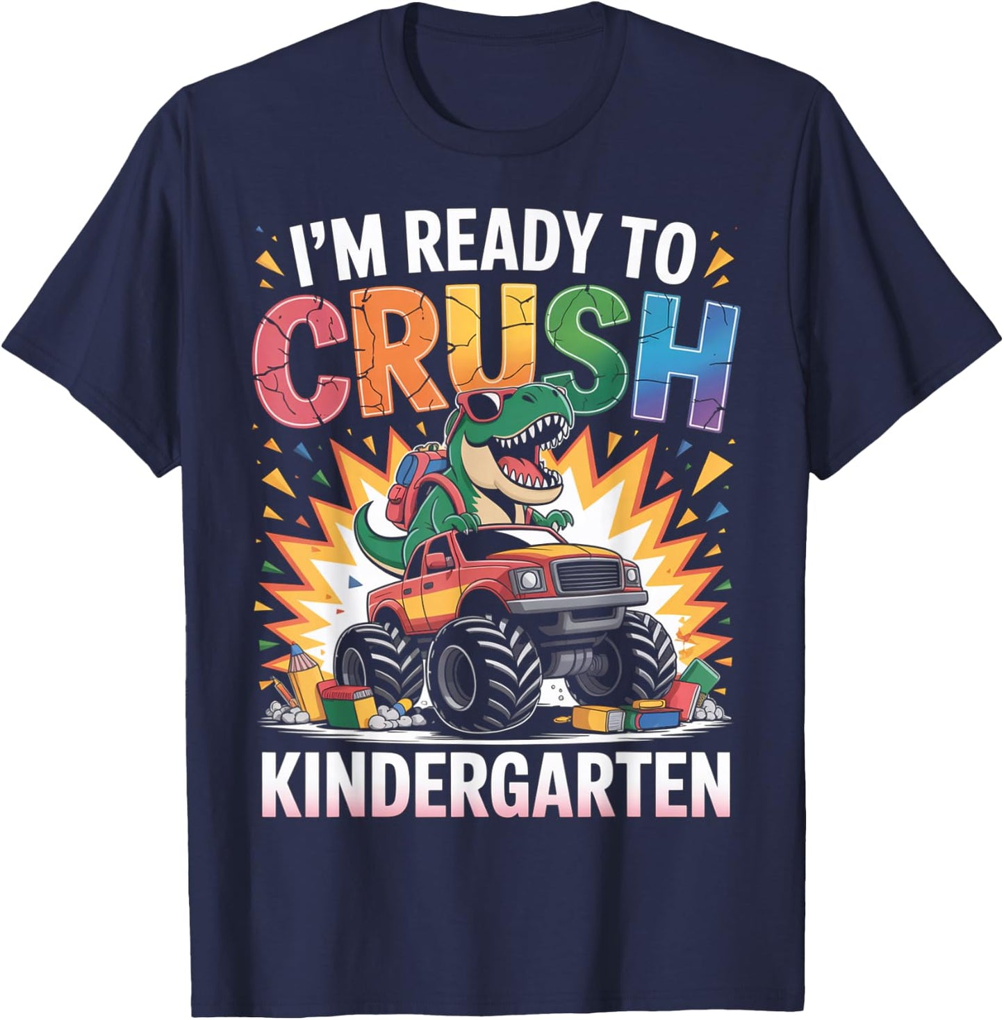 I'm Ready To Crush Kindergarten Monster Truck Dinosaur Boys T-Shirt - T-Shirt | Navy