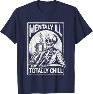 Mentally Ill But Totally Chill Halloween Costume Skeleton T-Shirt - T-Shirt | Navy