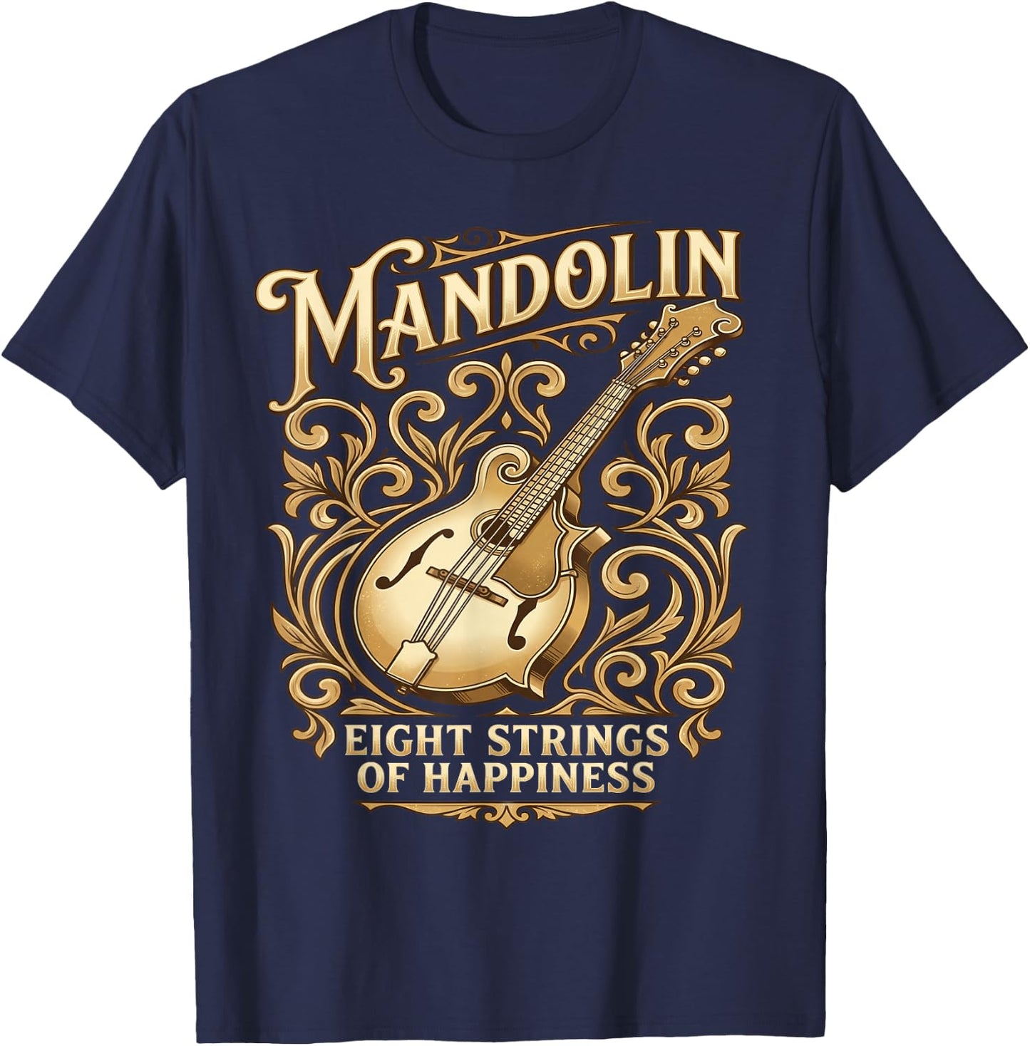 Vintage Mandolin Eight Strings of Happiness Mandolin T-Shirt - T-Shirt | Navy