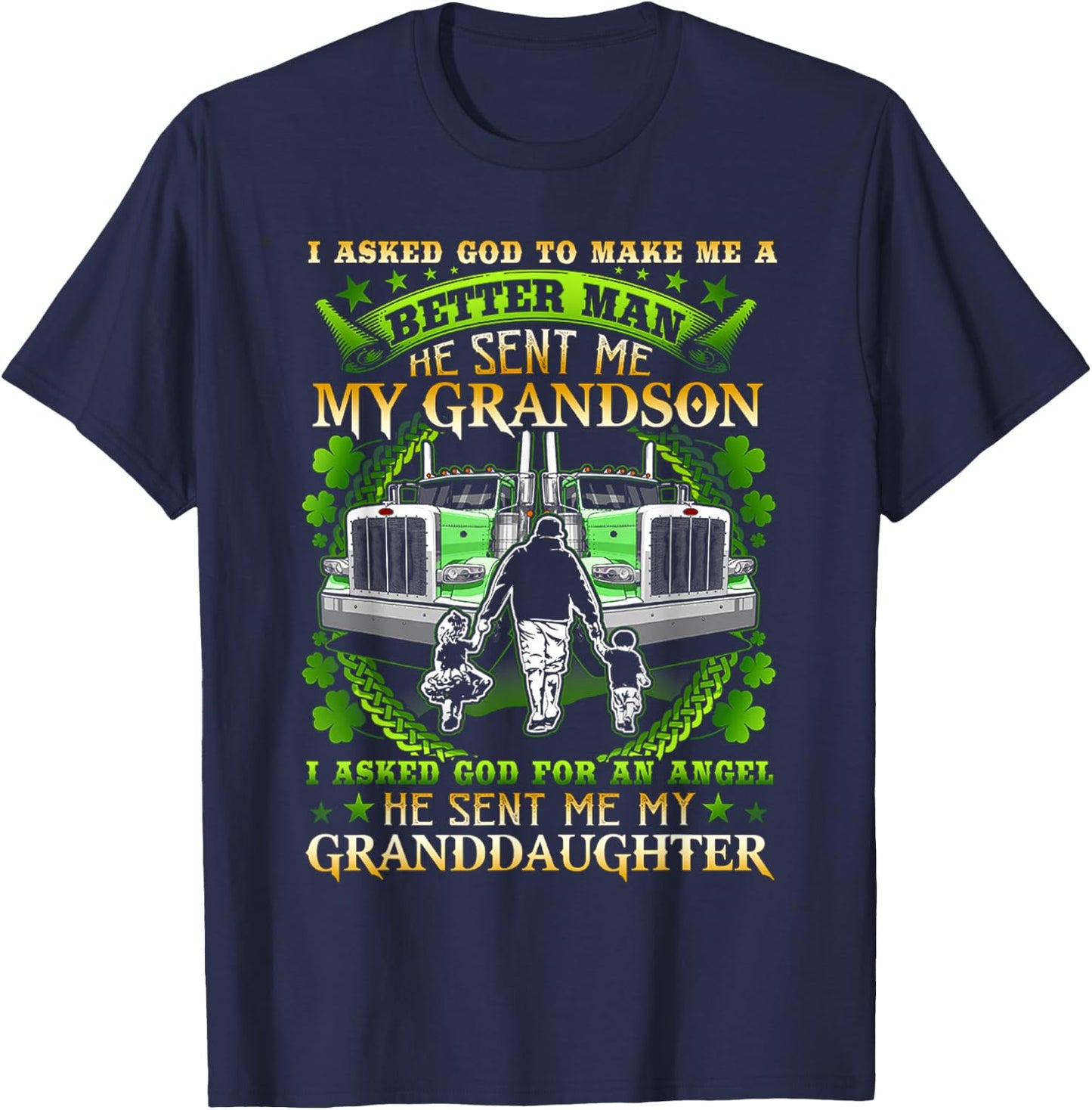 I Asked God To Make Me A Better Man My Grandson I Asked God T-Shirt - T-Shirt | Navy