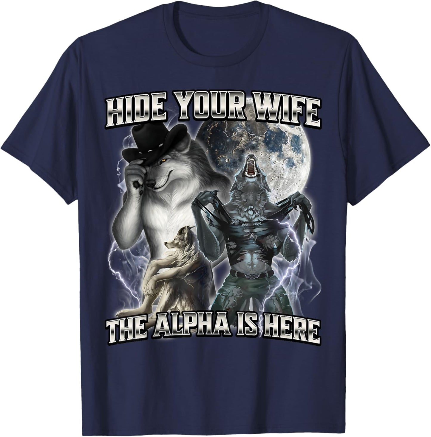 Hide Your Wife The Alpha Is Here T-Shirt - T-Shirt | Navy