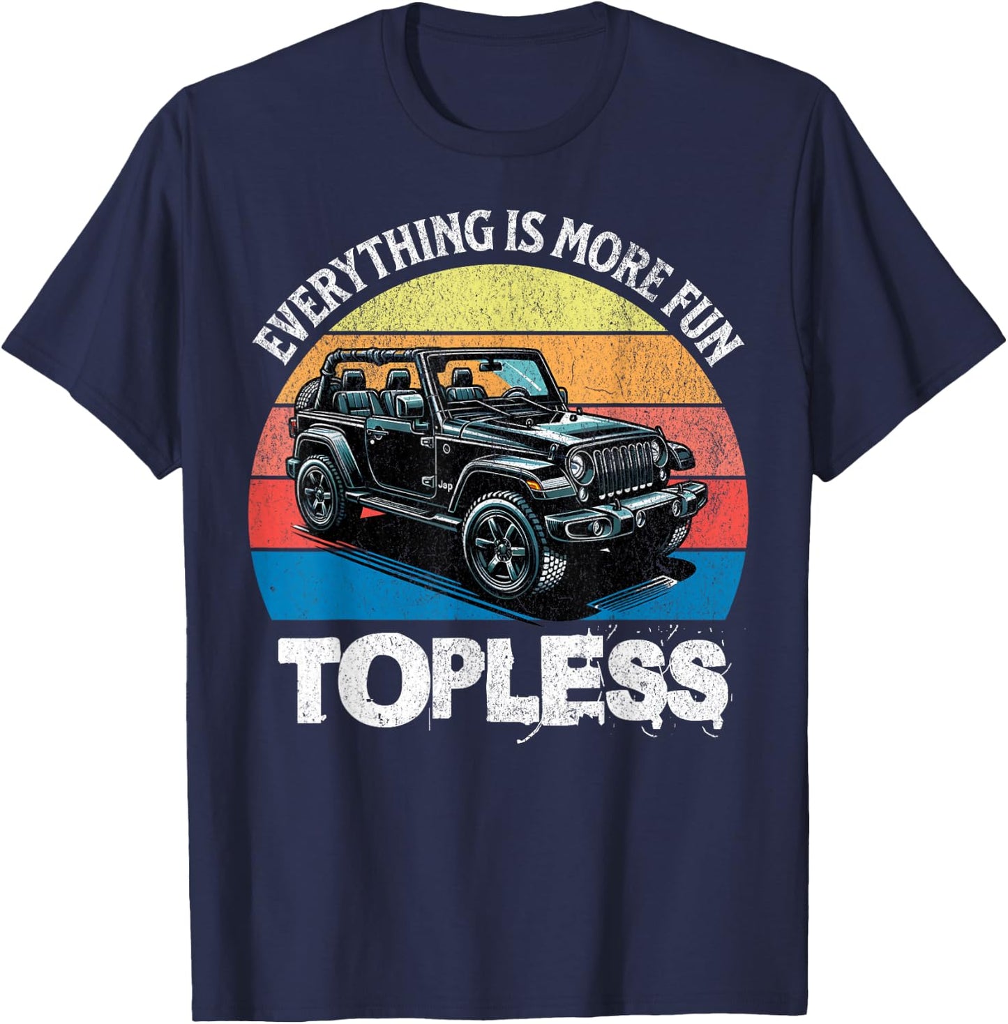 Retro Sunset Off-Roaders Everything Is More Fun Topless Men T-Shirt - T-Shirt | Navy