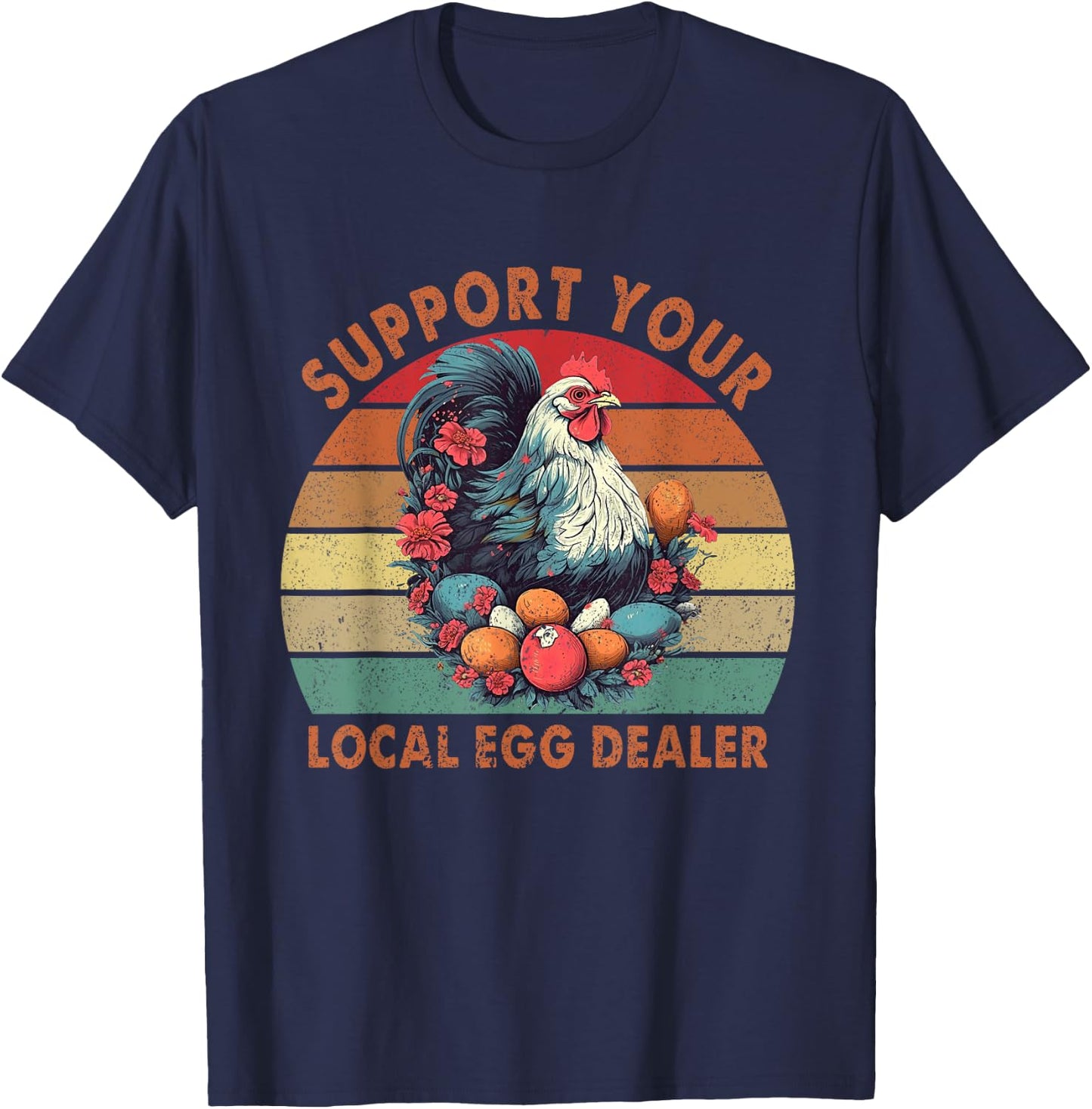 Vintage Farmer Chicken Lover Support Your Local Egg Dealer T-Shirt - T-Shirt | Navy