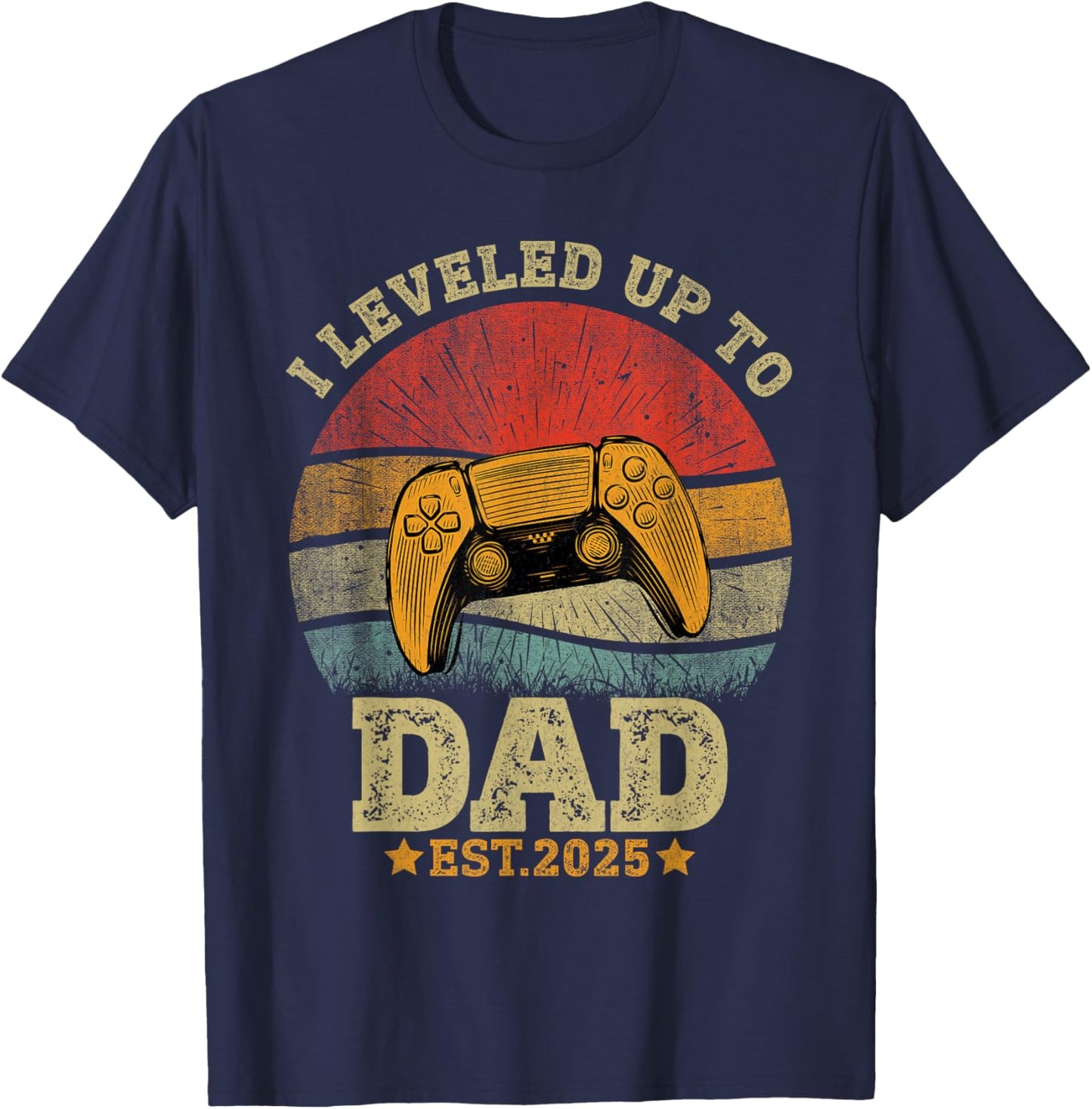 Dad Level Unlocked Est.2025 New Daddy I Leveled Up To Dad T-Shirt - T-Shirt | Navy