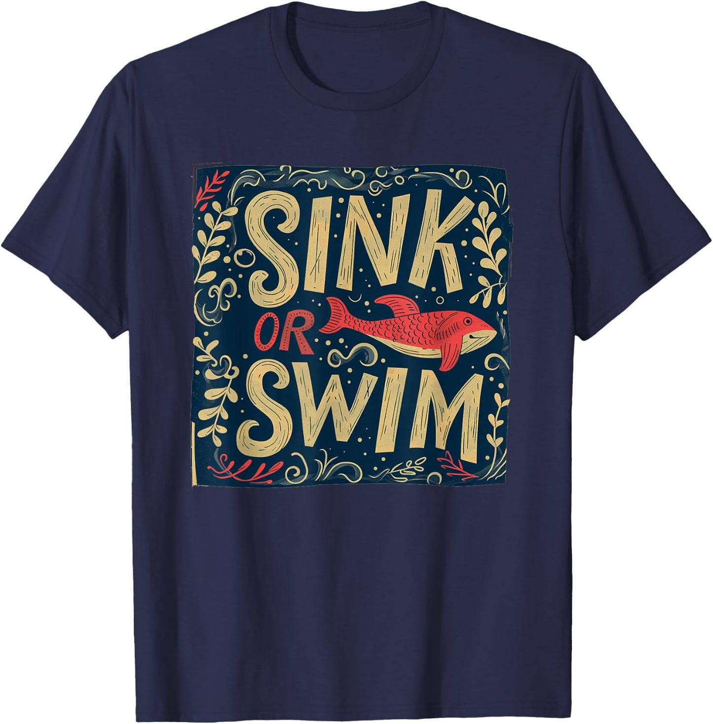 Nice sink or swim Statement T-Shirt - T-Shirt | Navy