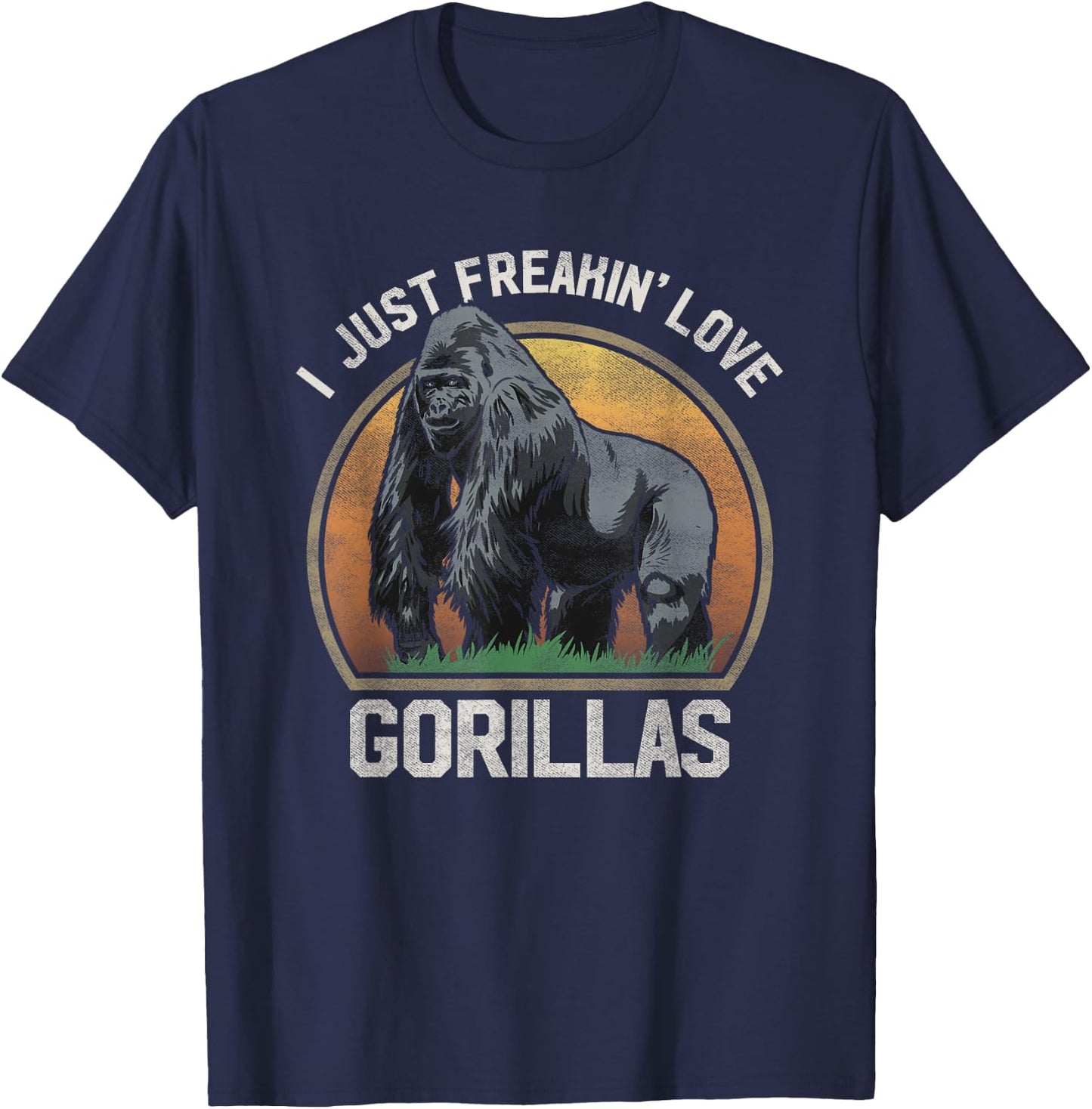 I Just Freakin' Love Gorillas Animal Gorilla Lover T Shirt T-Shirt - T-Shirt | Navy