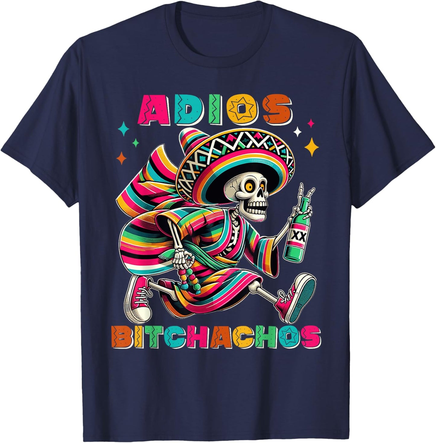 Adios Bitchachos Funny Cinco De Mayo Drinking Men Woman T-Shirt - T-Shirt | Navy