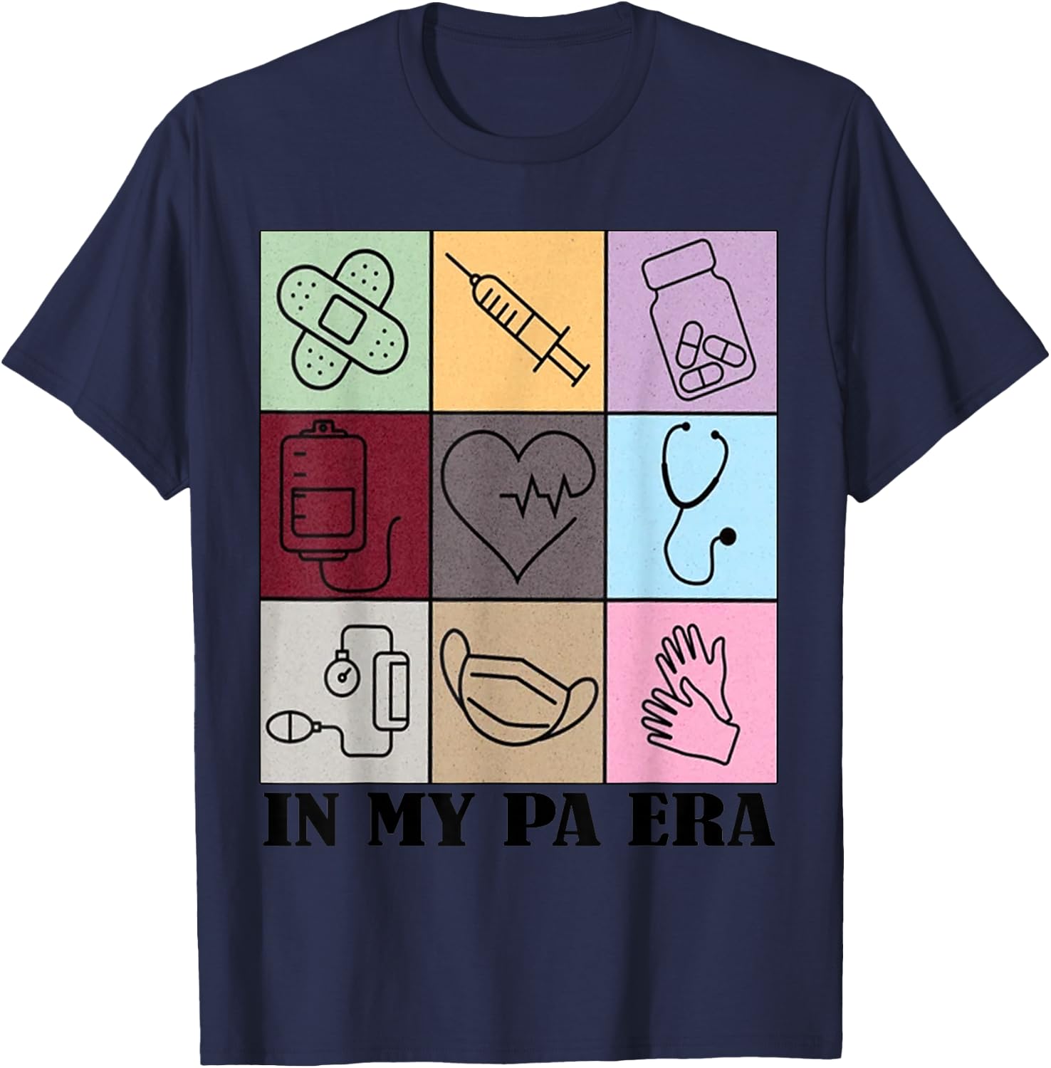 funny Physician Assistant Quote In My PA Era Cool PA design T-Shirt - T-Shirt | Navy
