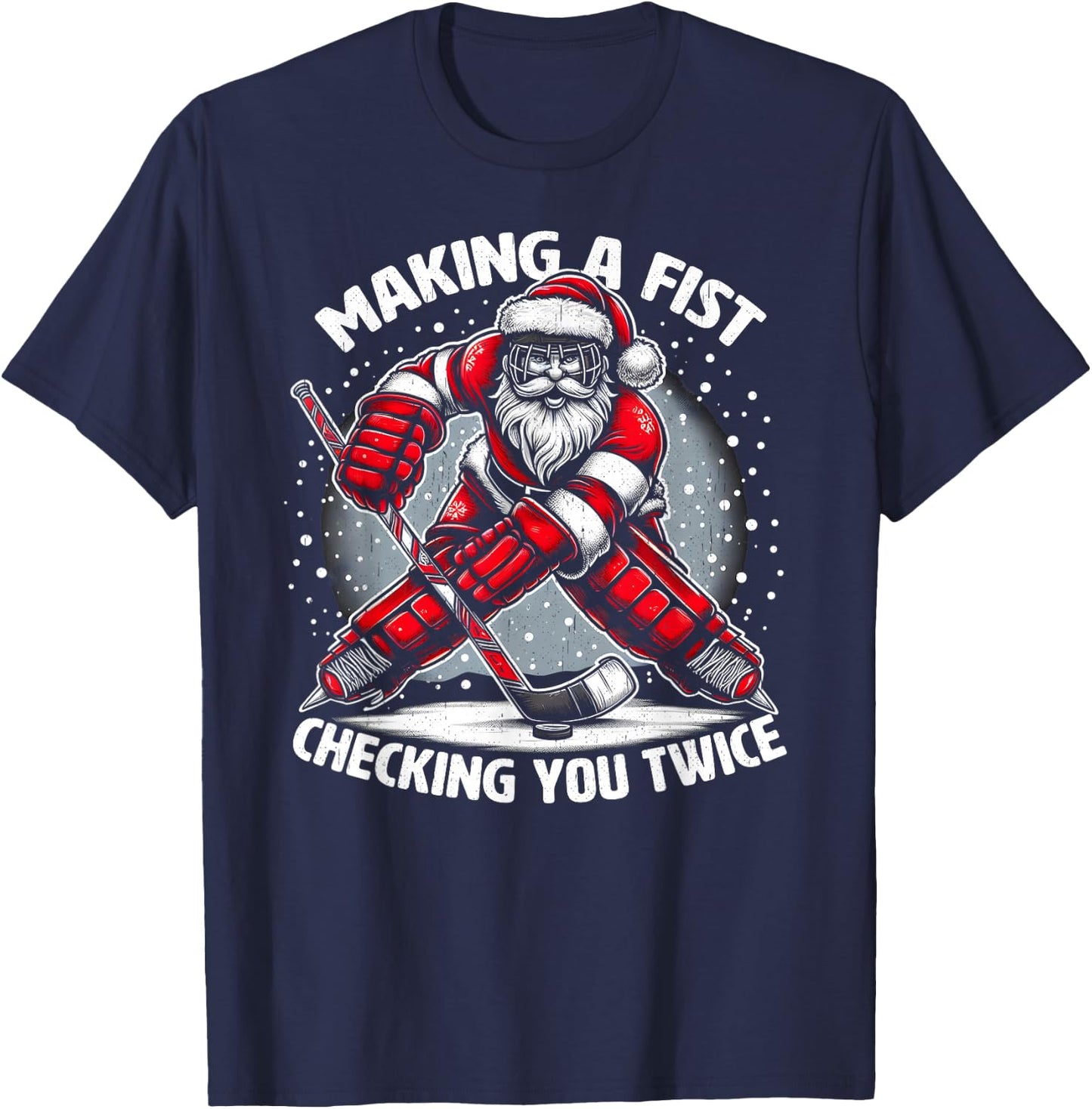 Making A Fist Checking You Twice Ugly Christmas Santa Hockey T-Shirt - T-Shirt | Navy
