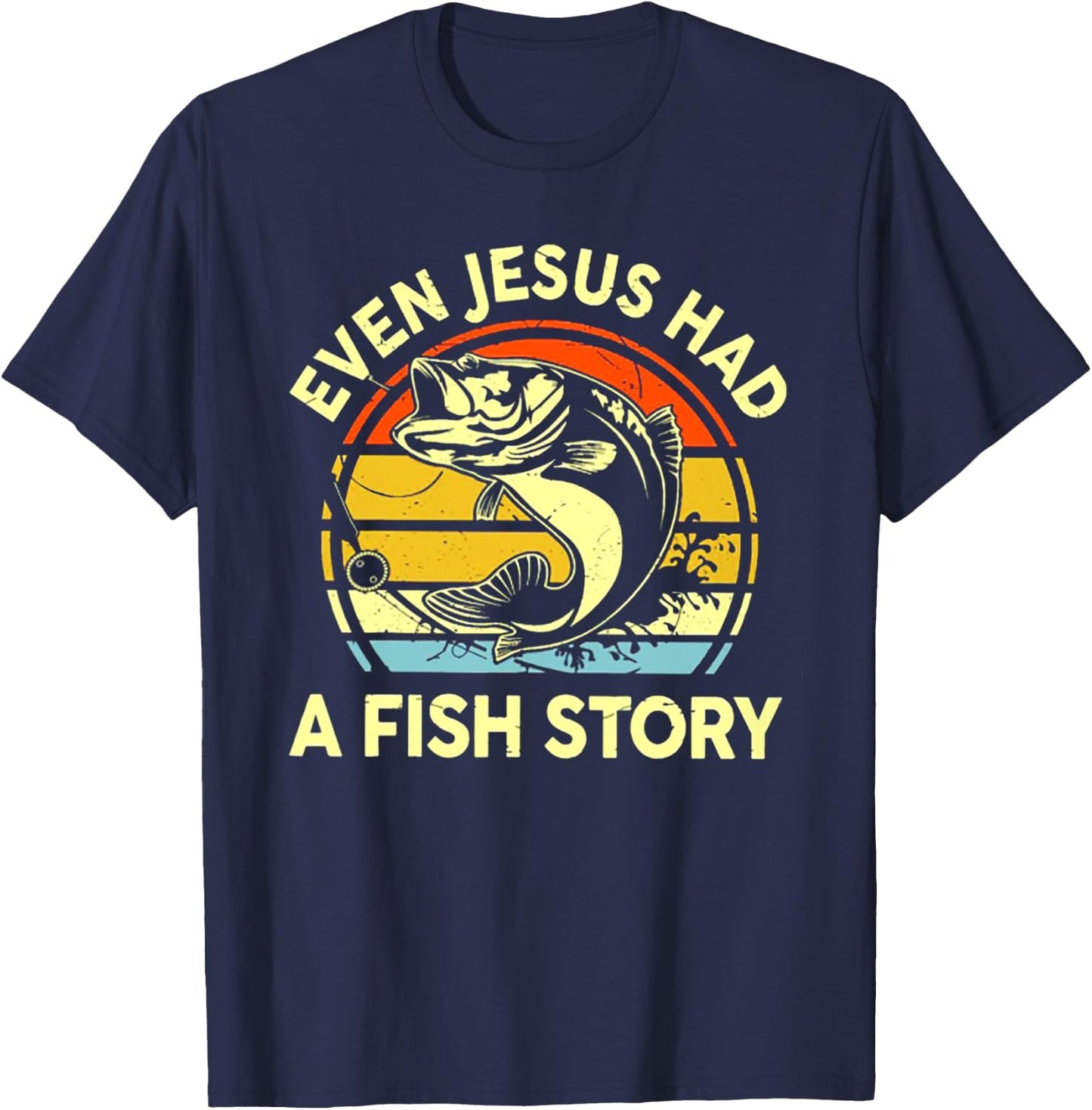 Even Jesus Had A Fish Story T-Shirt - T-Shirt | Navy