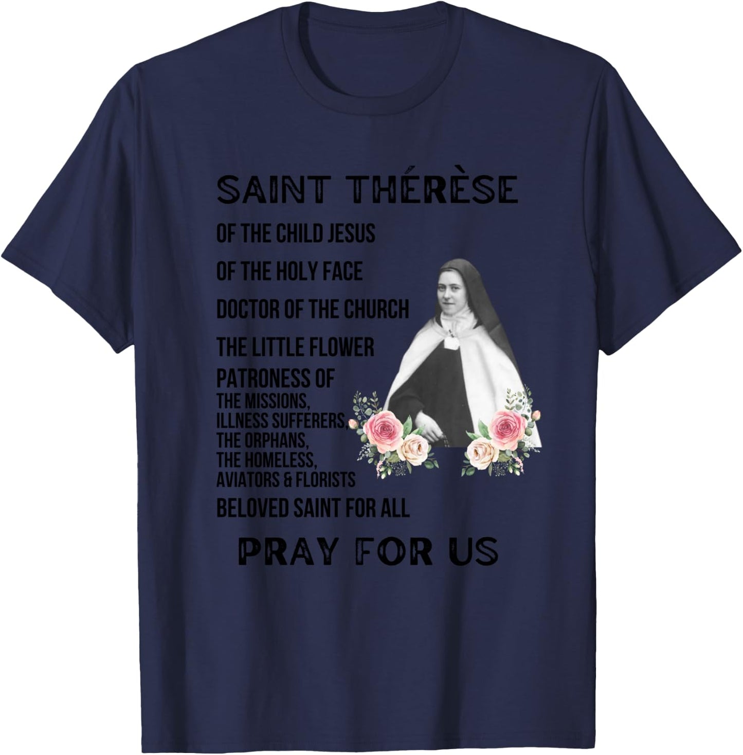 St Therese of the Child Jesus, Little Flower, Catholic Saint T-Shirt - T-Shirt | Navy