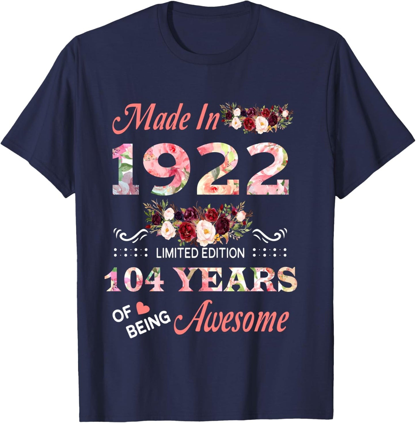 Made in 1922 104 Year of Being Awesome Floral Birthday Women T-Shirt - T-Shirt | Navy