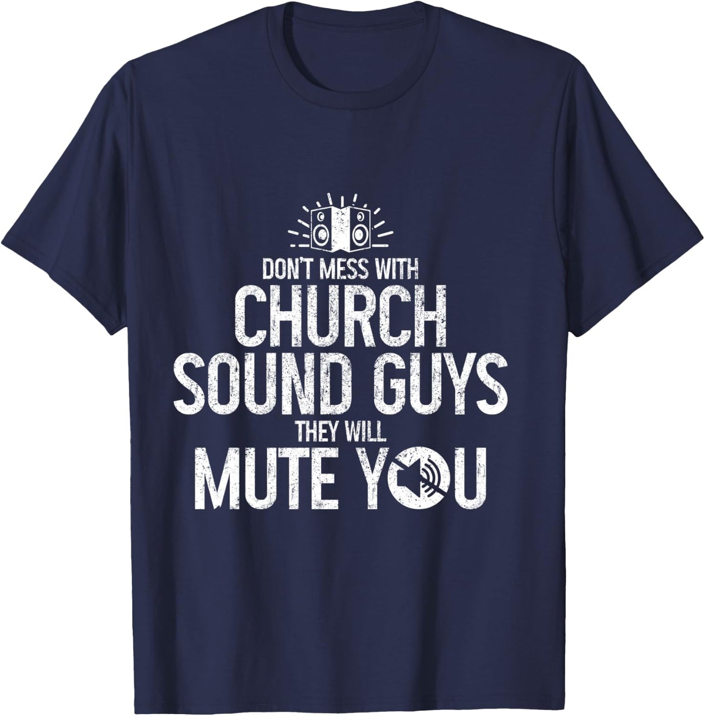 Church Sound Guys Audio Engineer Sound Technician Funny T-Shirt - T-Shirt | Navy