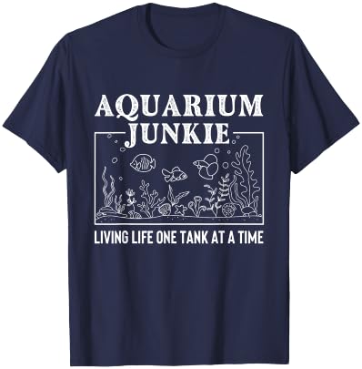 Aquarium Junkie - Fishkeeper Fishkeeping Fish Tank T-Shirt - T-Shirt | Navy
