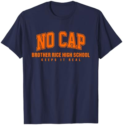 No Cap Brother Rice High School Keepin' It Real T-Shirt - T-Shirt | Navy