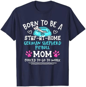 Born To Be A German Shepherd Pitbull Mom Funny Shepherd Pit T-Shirt - T-Shirt | Navy
