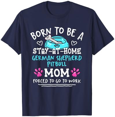 Born To Be A German Shepherd Pitbull Mom Funny Shepherd Pit T-Shirt - T-Shirt | Navy
