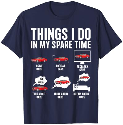 Things I Do In My Spare Time Funny Car Enthusiast Car Lover T-Shirt - T-Shirt | Navy