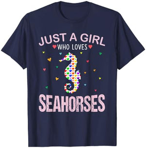 Seahorses Lover Girls Women Just a Girl Who Loves Seahorses T-Shirt - T-Shirt | Navy