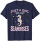 Seahorses Lover Girls Women Just a Girl Who Loves Seahorses T-Shirt - T-Shirt | Navy