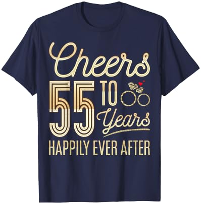 Cheers to 55 Years Happily - 55th Wedding Anniversary T-Shirt - T-Shirt | Navy