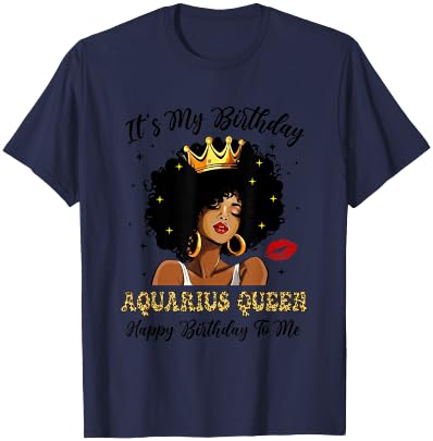 It's My Birthday Aquarius Queen African American Women T-Shirt - T-Shirt | Navy