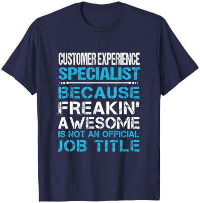 Customer Experience Specialist - Freaking Awesome T-Shirt - T-Shirt | Navy