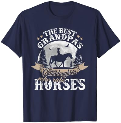 The Best Grandpas Have Granddaughters Who Ride Horses Funny T-Shirt - T-Shirt | Navy