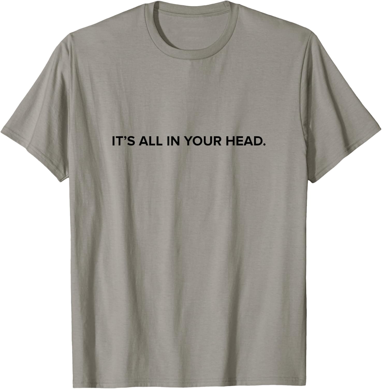 It's All in Your Head - Buddhist Humor | Meditation T-Shirt - T-Shirt | Sand