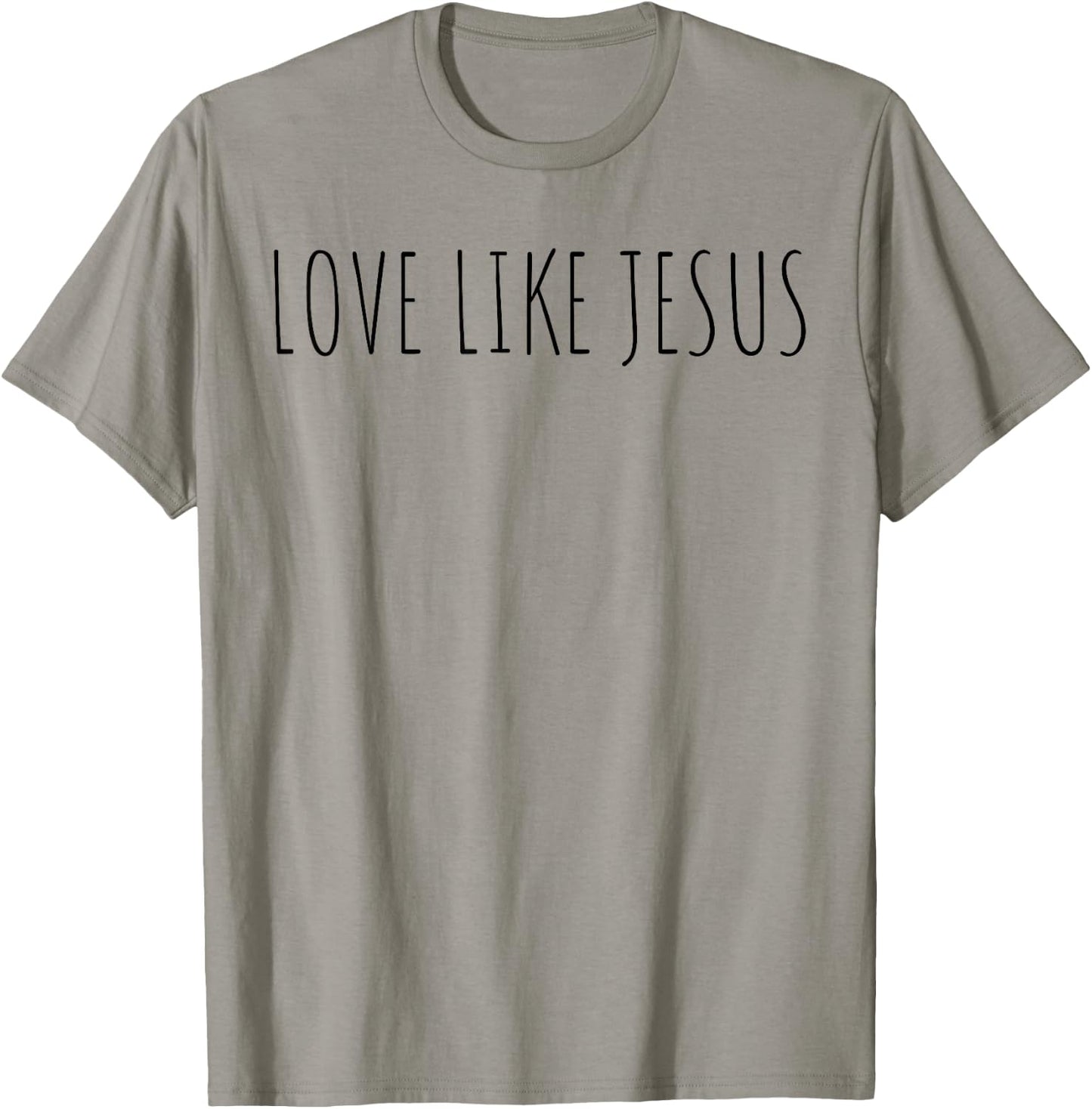 Love like Jesus Christian T-Shirt - T-Shirt | Sand