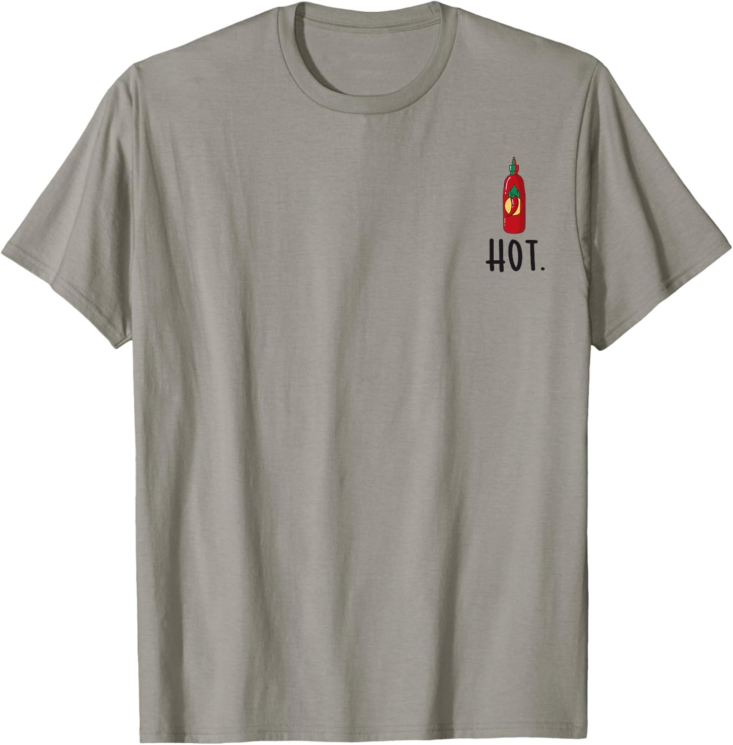 Hot Chili Sauce Hot Sriracha Hot Food Hot Spicy Food T-Shirt - T-Shirt | Sand