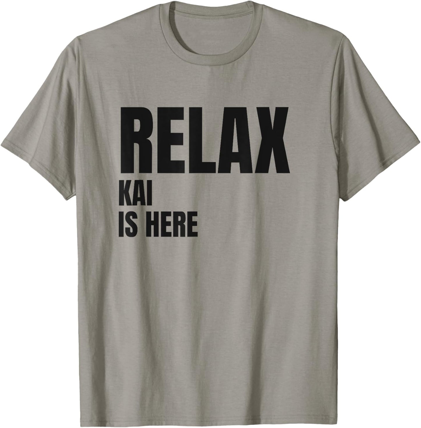 Relax Kai Is Here Popular Birth Names Kai Costume T-Shirt - T-Shirt | Sand