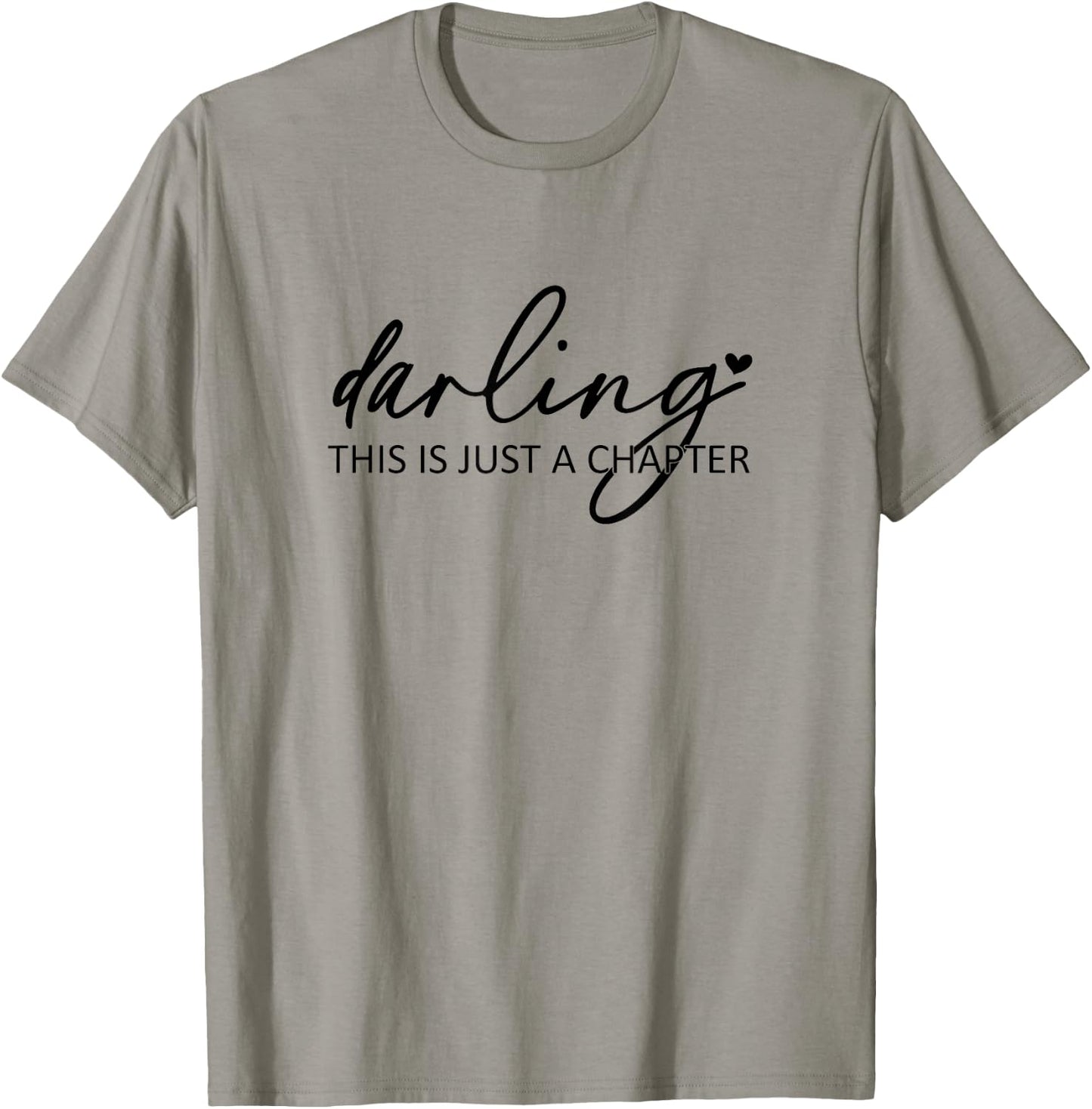 Darling This Is Just A Chapter T-Shirt - T-Shirt | Sand